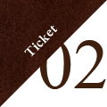 Ticket 02